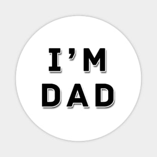 i'm dad | Black color Magnet